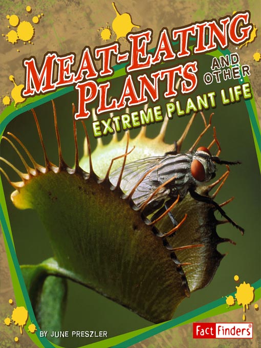 Title details for Meat-Eating Plants and Other Extreme Plant Life by Charity Jones - Wait list